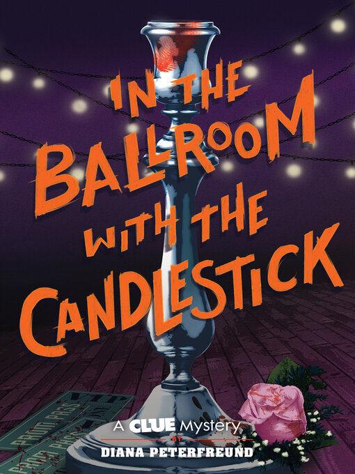Title details for In the Ballroom with the Candlestick by Diana Peterfreund - Available